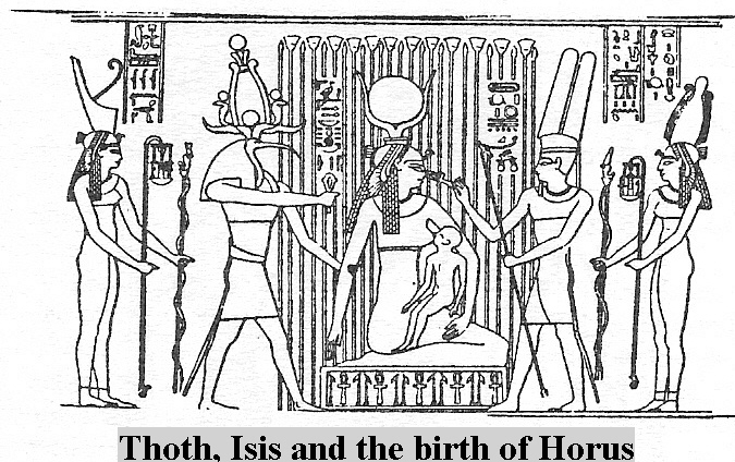 2 - Ningishzidda / Thoth, Isis, & the Birth of Horus, Horus, miracle son, thanks to Ningishzidda, born to the deceased Osiris & Isis, Queen of Egypt
